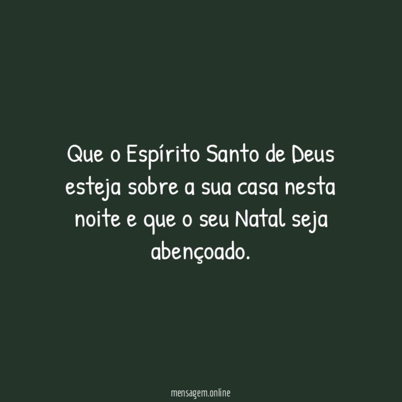 Que o Espírito Santo de Deus esteja sobre