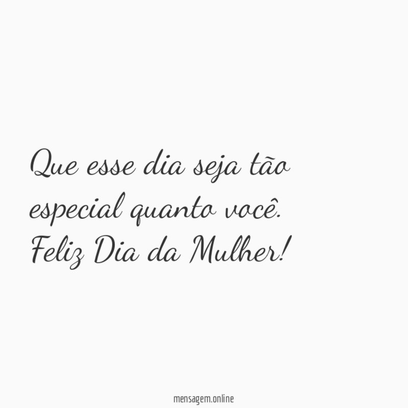 Que esse dia seja tão especial quanto você