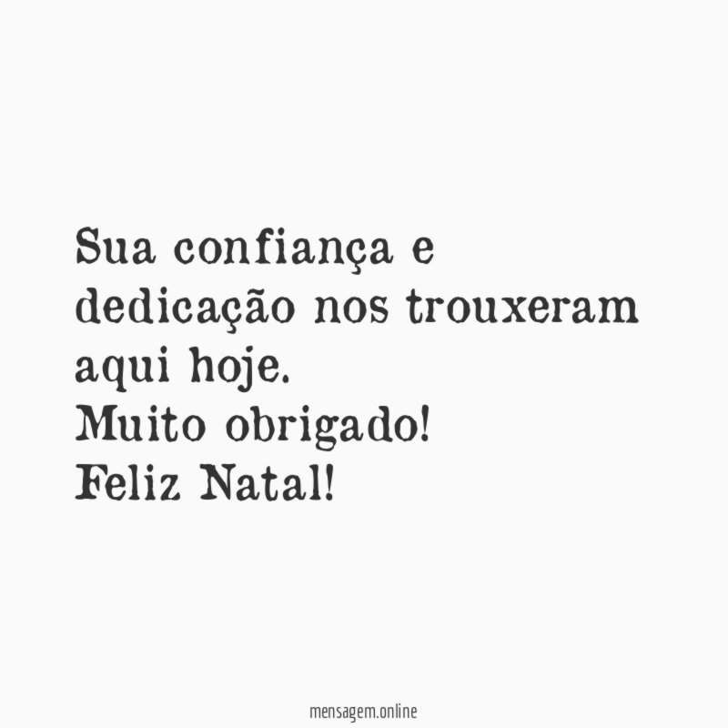 Sua confiança e dedicação nos trouxeram aqui hoje