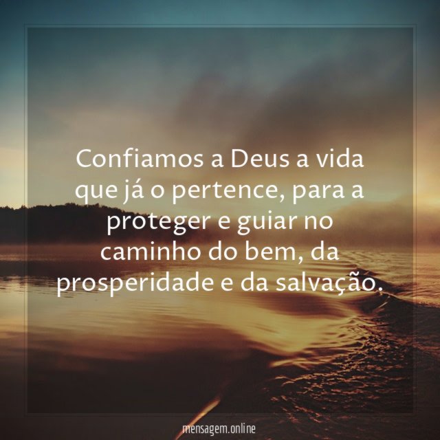 Confiamos a Deus a vida que já o pertence