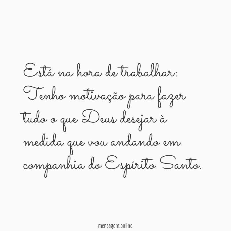 Está na hora de trabalhar