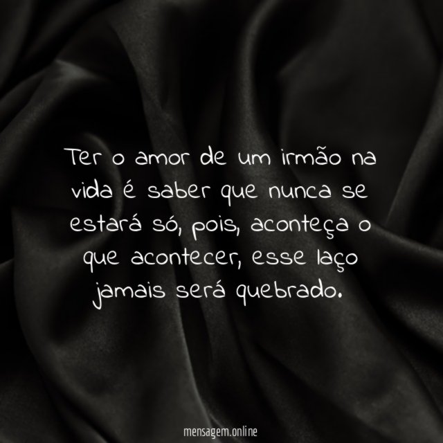 Ter o amor de um irmão na vida