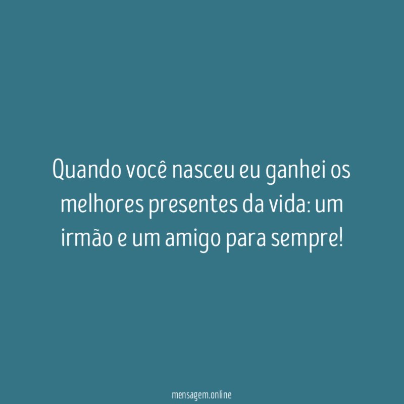Quando você nasceu eu ganhei os melhores presentes da vida