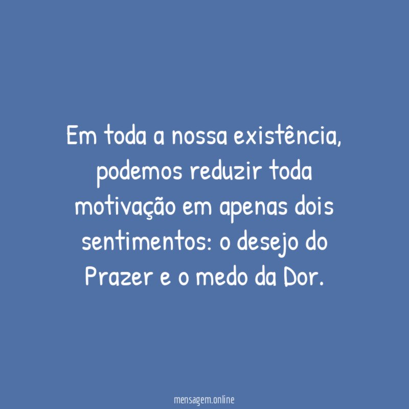 Em toda a nossa existência