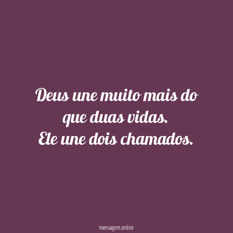 Deus une muito mais do que duas vidas