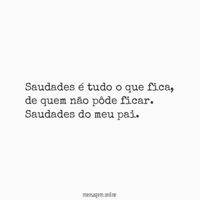 Saudades é tudo o que fica
