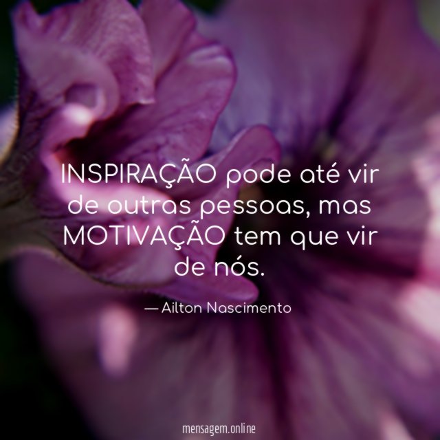 INSPIRAÇÃO pode até vir de outras pessoas