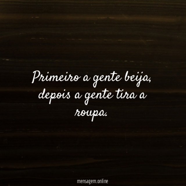 Primeiro a gente beija