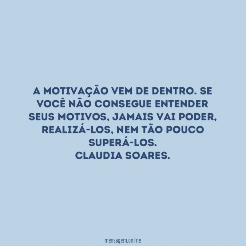 A MOTIVAÇÃO VEM DE DENTRO