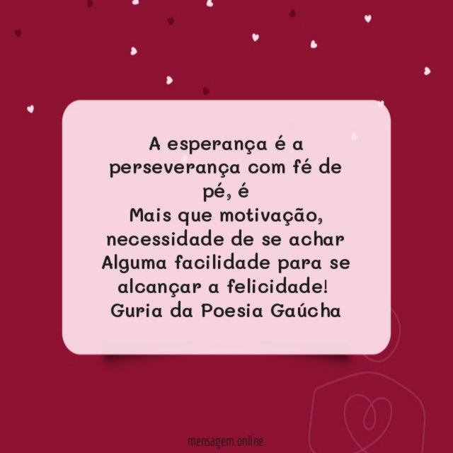A esperança é a perseverança com fé de pé