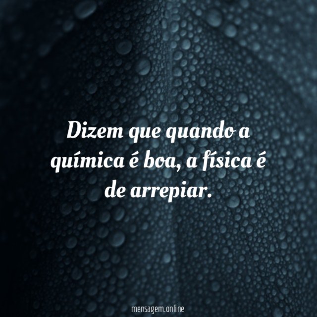 Dizem que quando a química é boa