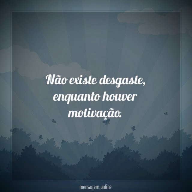 Não existe desgaste