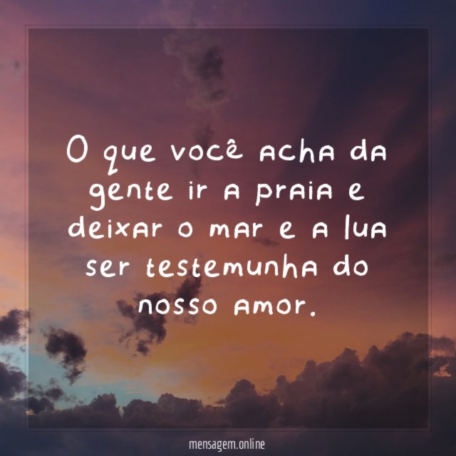 O que você acha da gente ir a