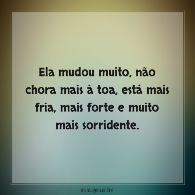 Ela mudou muito