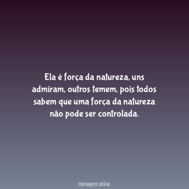 Ela é força da natureza