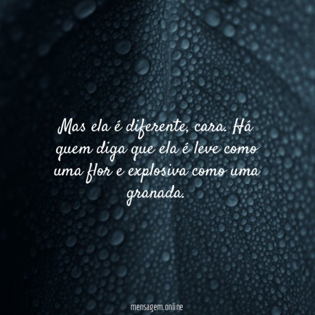 Mas ela é diferente