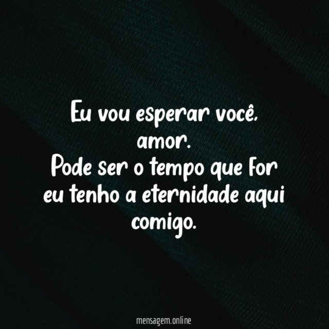 Eu vou esperar você