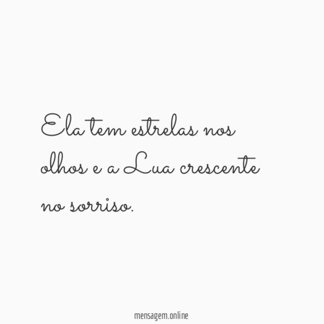 Ela tem estrelas nos olhos e a Lua crescente no sorriso
