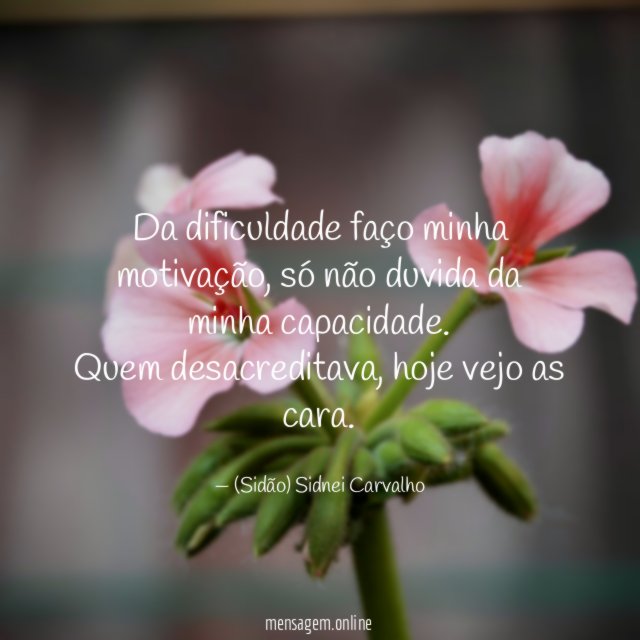 Da dificuldade faço minha motivação