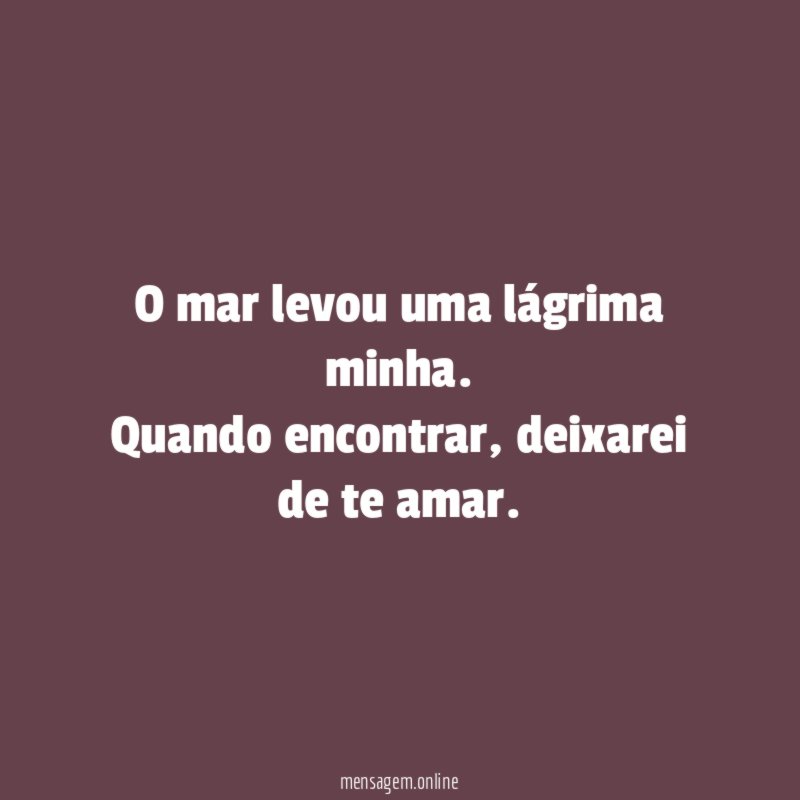 O mar levou uma lágrima minha