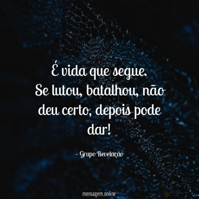 É vida que segue