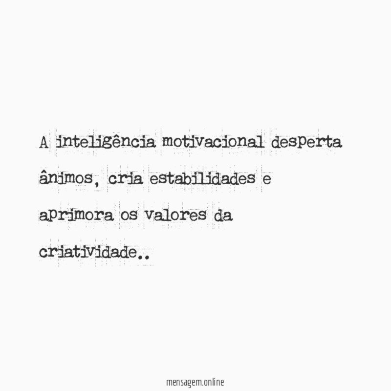 A inteligência motivacional desperta ânimos