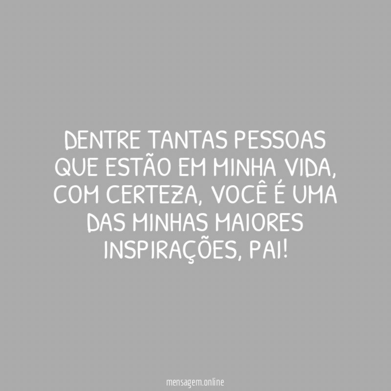 Dentre tantas pessoas que estão em minha vida