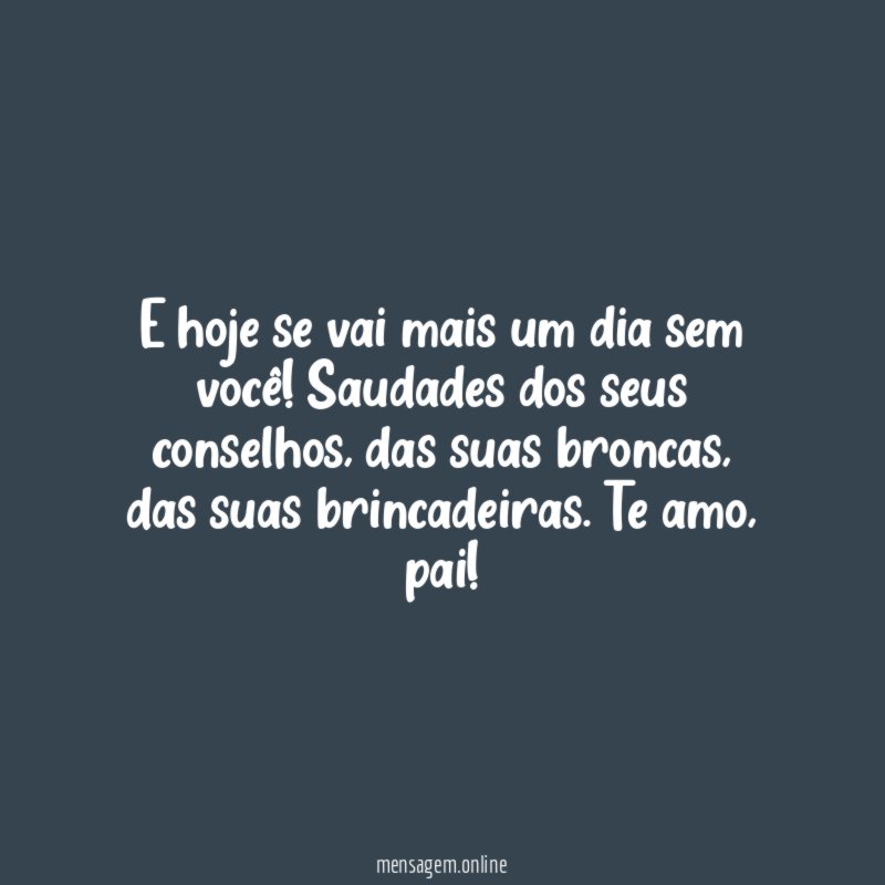 E hoje se vai mais um dia sem você