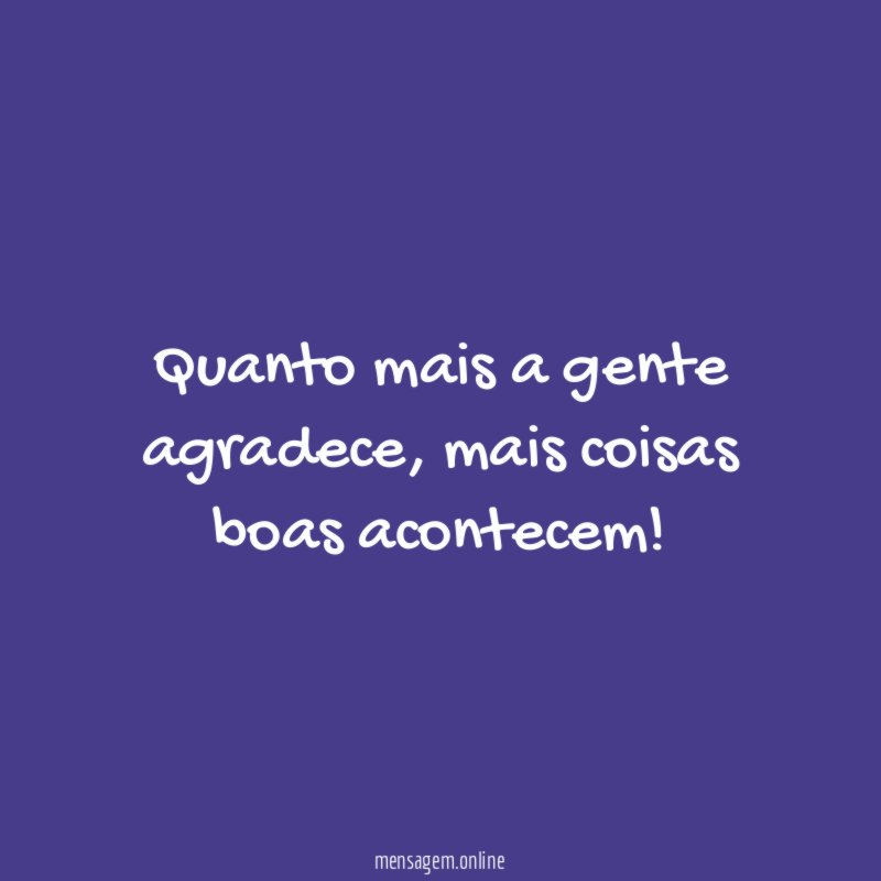 Quanto mais a gente agradece