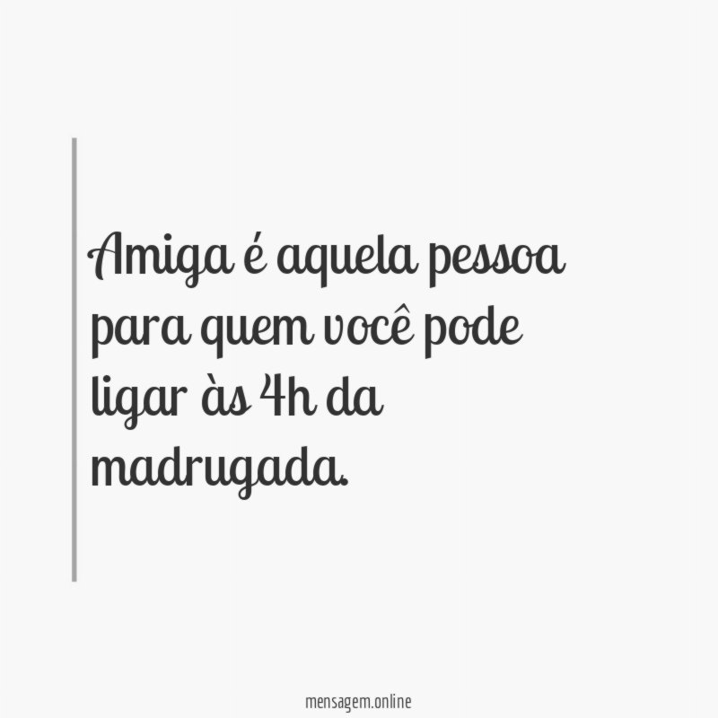 Amiga é aquela pessoa