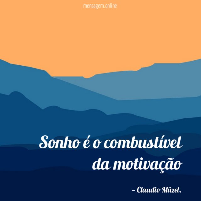 Sonho é o combustível da motivação