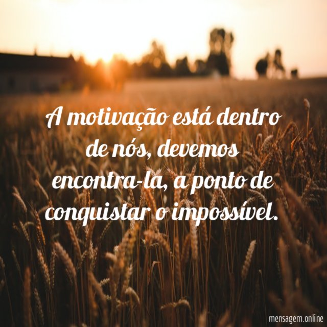 A motivação está dentro de nós