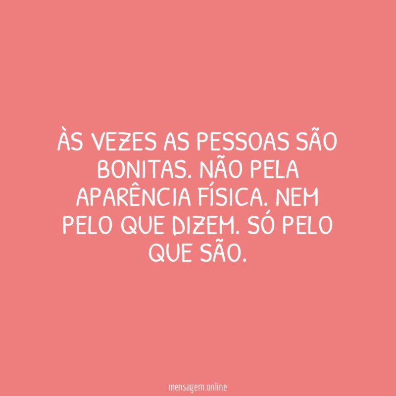 Às vezes as pessoas