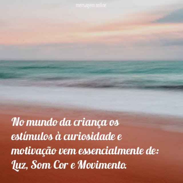 No mundo da criança os estímulos à curiosidade
