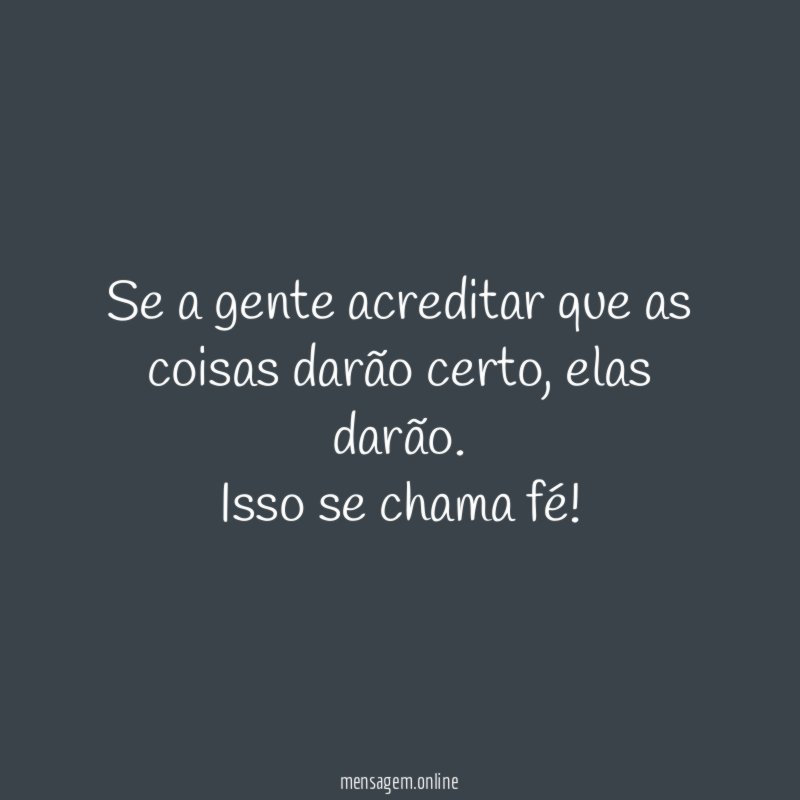 Isso se chama fé