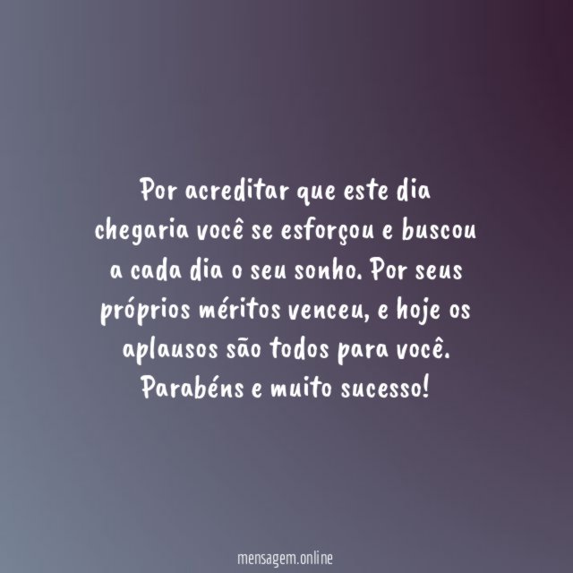 Por acreditar que este dia chegaria