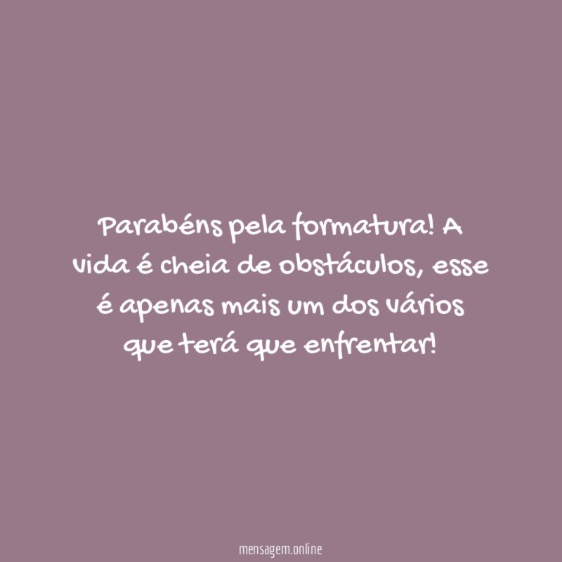 A vida é cheia de obstáculos