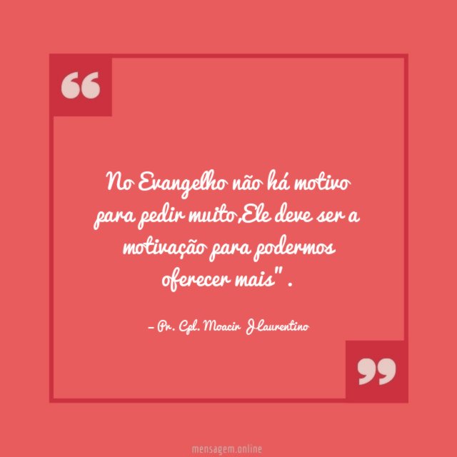 No Evangelho não há motivo para pedir muito