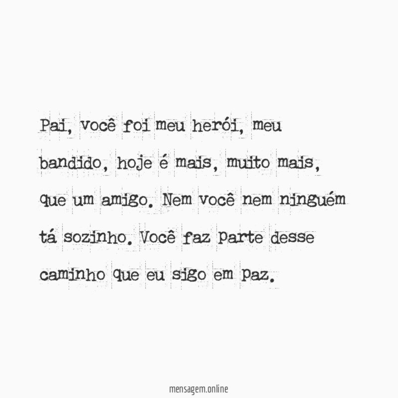 Pai, você foi meu herói
