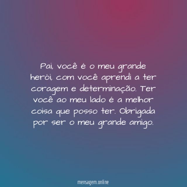 Obrigada por ser o meu grande amigo