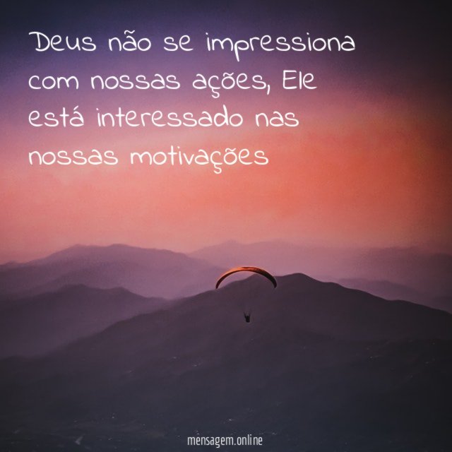Deus não se impressiona com nossas ações