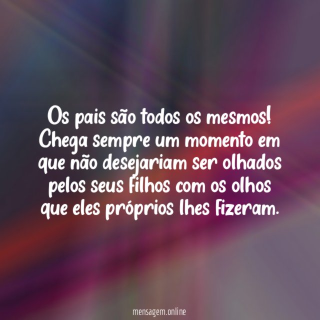 Os pais são todos os mesmos