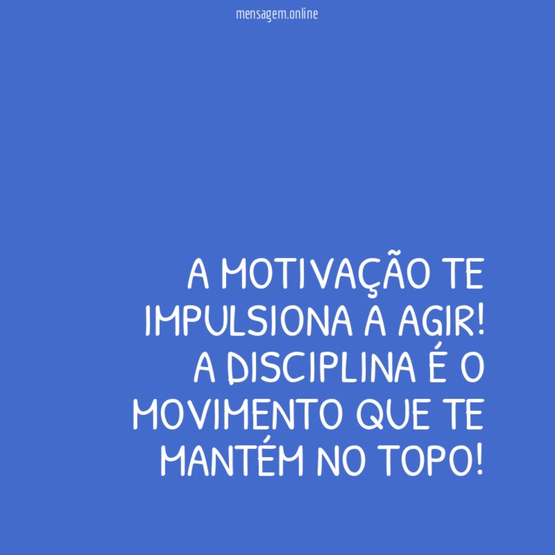 A motivação te impulsiona a agir