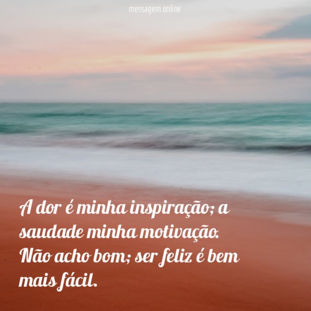 A dor é minha inspiração