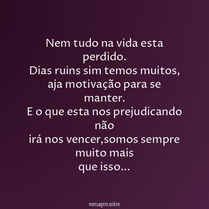 Nem tudo na vida esta perdido