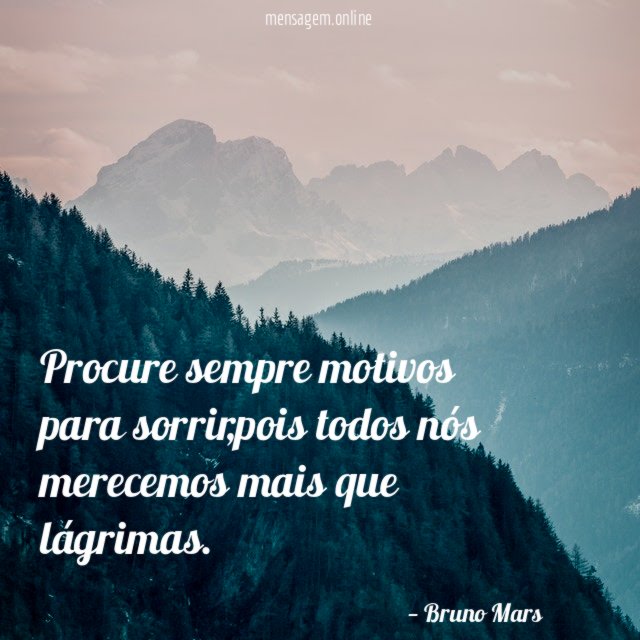 Procure sempre motivos para sorrir