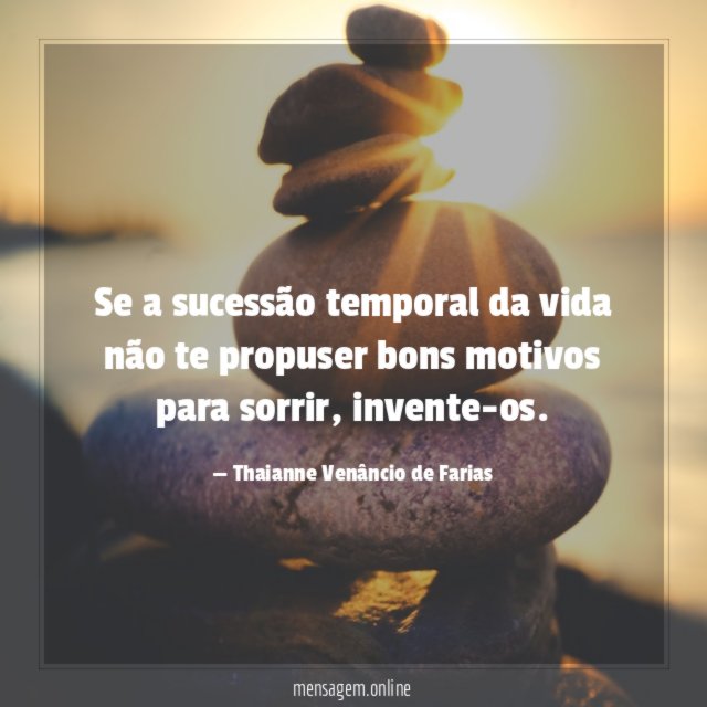 Se a sucessão temporal da vida não te