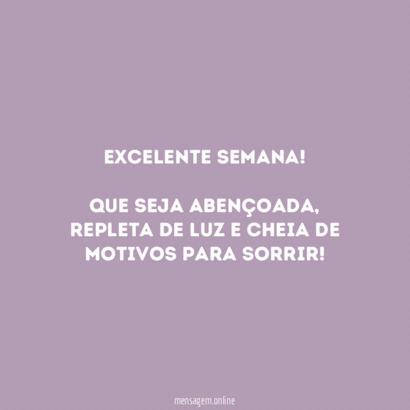 Excelente semana!