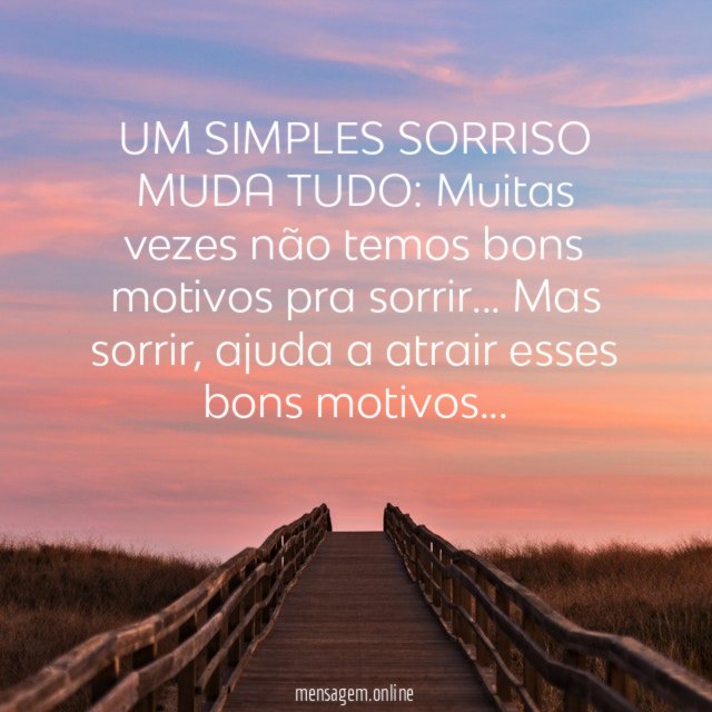 UM SIMPLES SORRISO MUDA TUDO