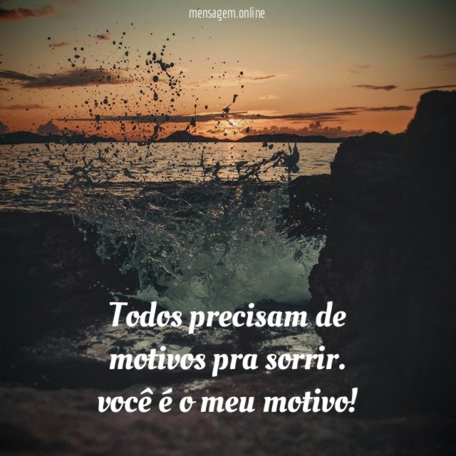 Todos precisam de motivos pra sorrir